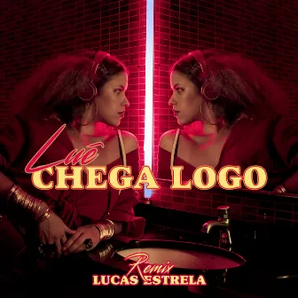 Chega Logo (Lucas Estrela Remix) by Luê