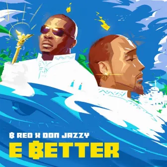 E Better by Don Jazzy