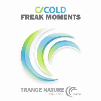 Freak Moments by CJ Cold