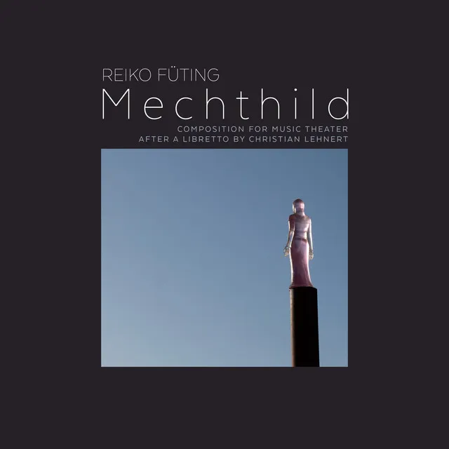 Mechthild, Act I Scene 3 "Verwunden, vereint": Sie legt das Hemd der sanften Demut an