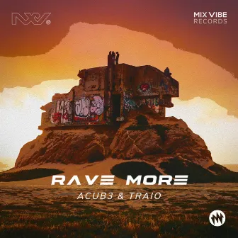 Rave More by Traio