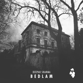 Bedlam by Deepak Sharma