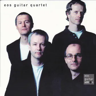 Eos Guitar Quartet by Eos Guitar Quartet