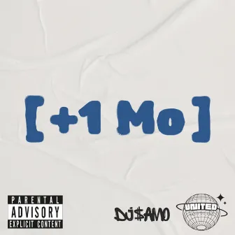 DJ $aMO Presents: +1 Mo by Tha Uno