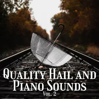 Quality Hail and Piano Sounds Vol. 2 by Sound to Sleep