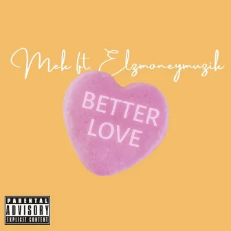 Better Love by Mek