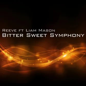 Bitter Sweet Symphony by Reeve