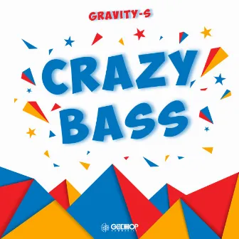 Crazy Bass by Gravity-S