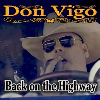 Back On the Highway by Don Vigo