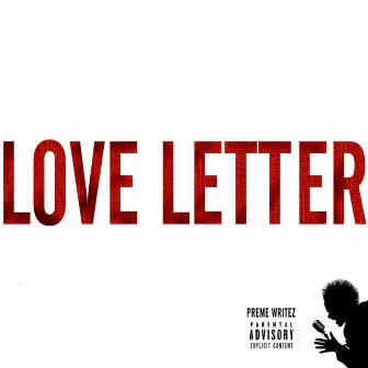 Love Letter - EP by Preme Writez