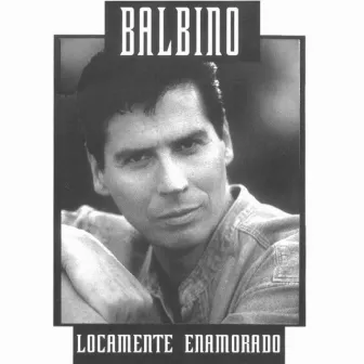 Locamente Enamorado by Balbino