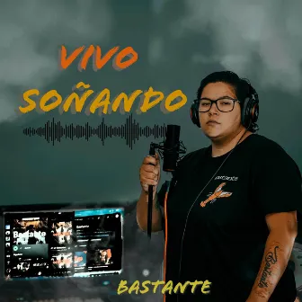 Vivo Soñando by Bastante