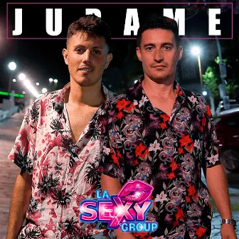 Júrame by LA SEXY GROUP