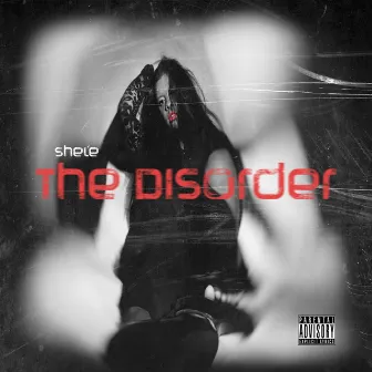 The Disorder by Shel'e