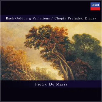 Bach - Goldberg Variations; Chopin - Preludes, Etudes by Pietro De Maria