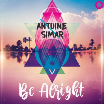 Be Alright by Antoine Simar