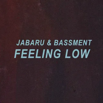 Feeling Low by Jabaru