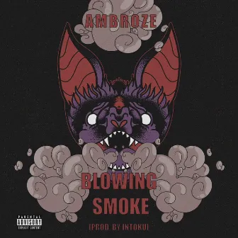 Blowing Smoke by Ambroze