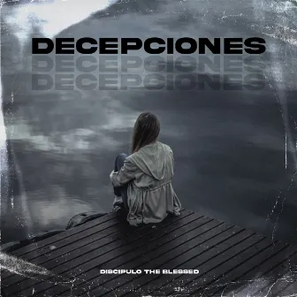 Decepciones by Discípulo the blessed