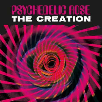 Psychedelic Rose by The Creation