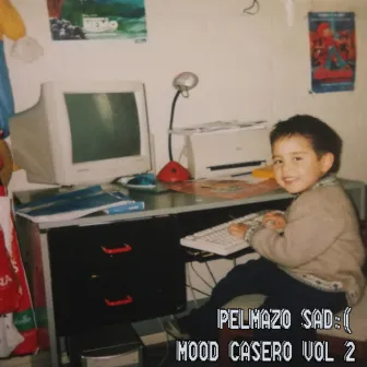 MOOD CASERO, Vol. 2 by Pelmazo Sad