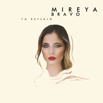 Tu Reflejo by Mireya Bravo