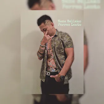 Perreo lento by Nene Bellako