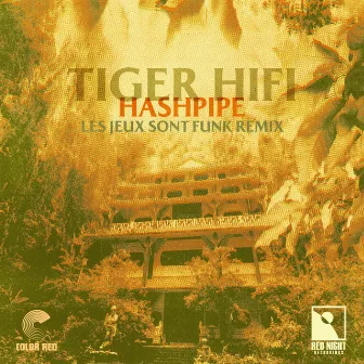 Hash Pipe (Les Jeux Sont Funk Remix) by Tiger Hifi