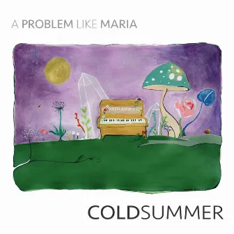 Cold Summer by A Problem Like Maria