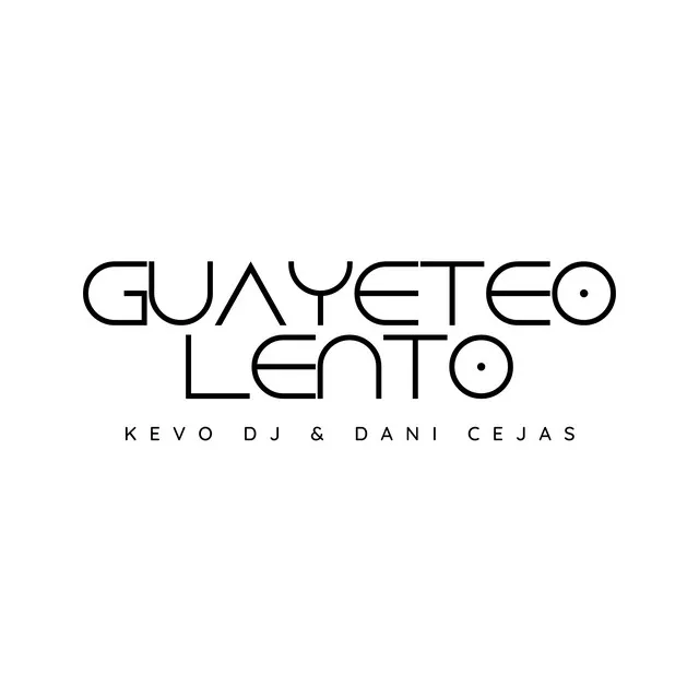 Guayeteo Lento