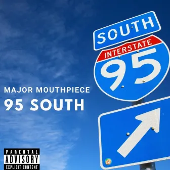 95 South by Major MouthPiece