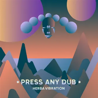 Press Any Dub by Herba Vibration