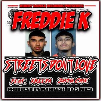 Streets Don't Love by Freddie K