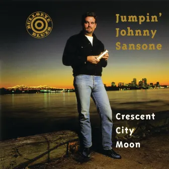 Crescent City Moon by Jumpin' Johnny Sansone