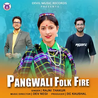 Pangwali Folk Fire by Rajni Thakur