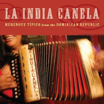 Merengue Típico from the Dominican Republic by La India Canela