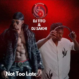 Not Too Late by Dj Tito Garmendia