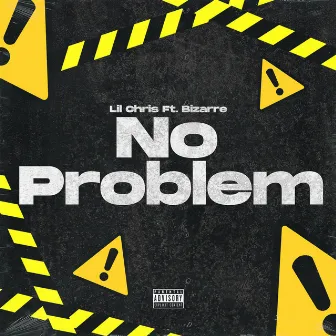 No Problem by Lil Chris