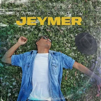 Nadie Como Tú by Jeymer