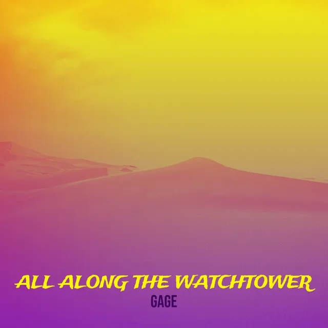 All Along the Watchtower