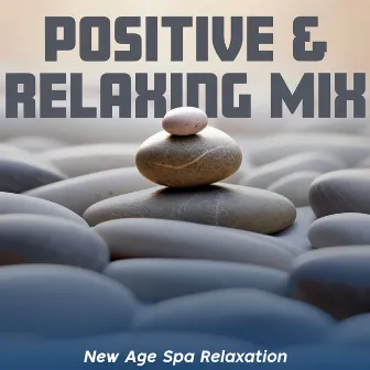 Positive & Relaxing Mix by Positive & Relaxing Music