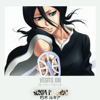 rukia kuchiki 朽木 ルキア (Instrumental) by VEGITO XIII