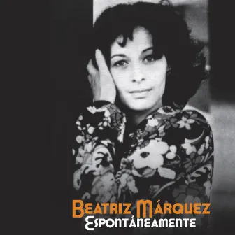 Espontáneamente by Beatriz Márquez