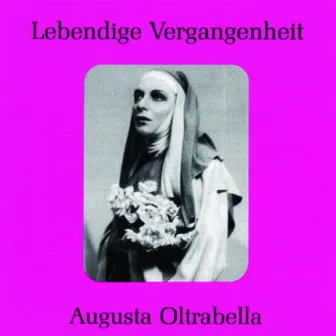 Lebendige Vergangenheit - Augusta Oltrabella by Augusta Oltrabella