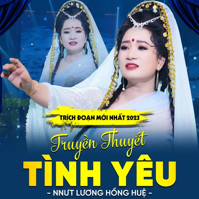 Trích Đoạn Mới Nhất 2023 - Truyền Thuyết Tình Yêu