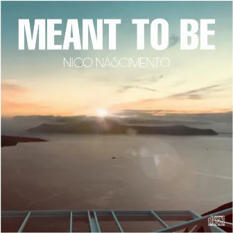 Meant to Be by Nico Nascimento