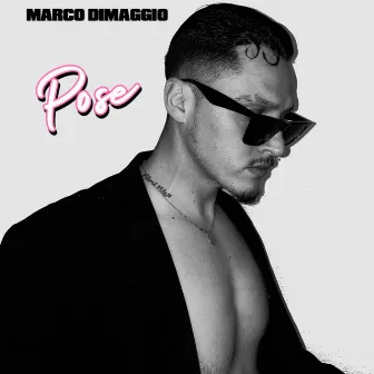 POSE by Marco DiMaggio