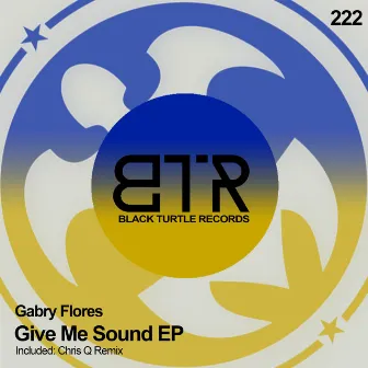 Give Me Sound EP by Gabry Flores