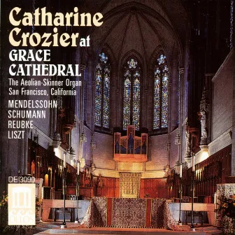 Organ Recital: Crozier, Catharine - Mendelssohn, Felix / Schumann, R. / Liszt, F. / Reubke, J. by Catharine Crozier