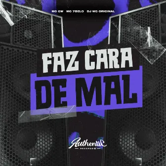 Faz Cara de Mal by DJ WG ORIGINAL